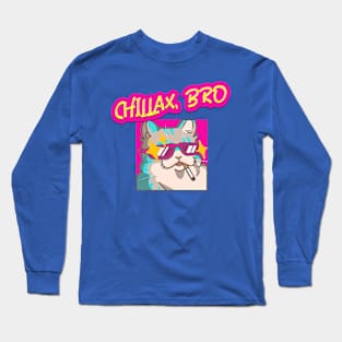 Chillax, Bro (cool cat in glasses, cigarette) Long Sleeve T-Shirt